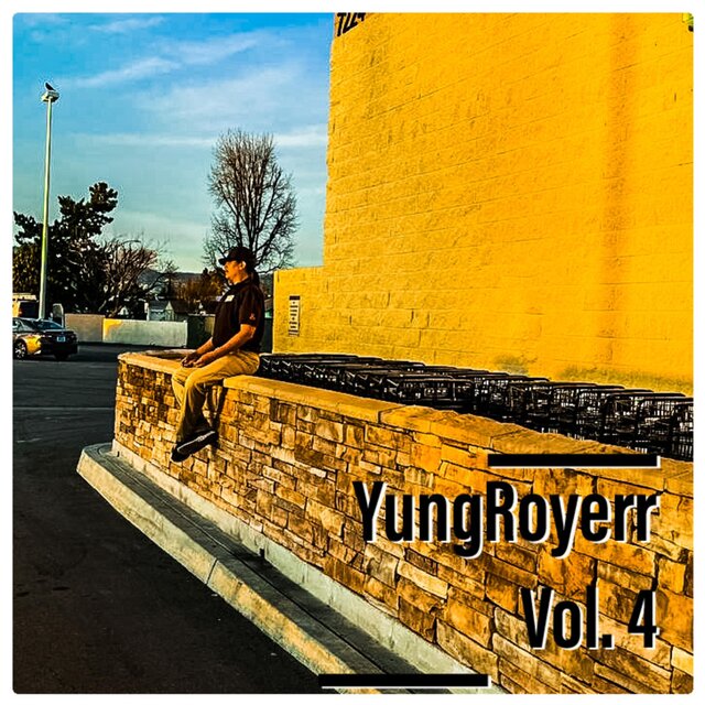 YungRoyerr, Vol. 4