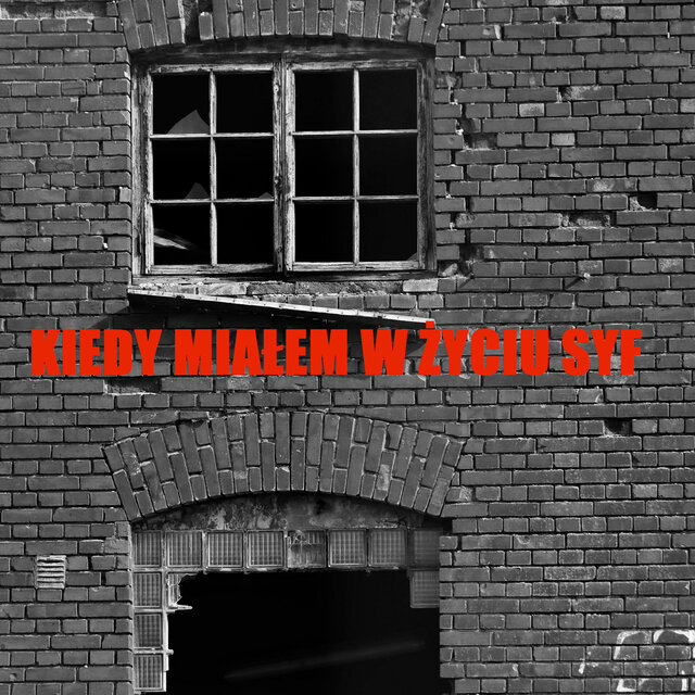 Kiedy miałem w życiu syf