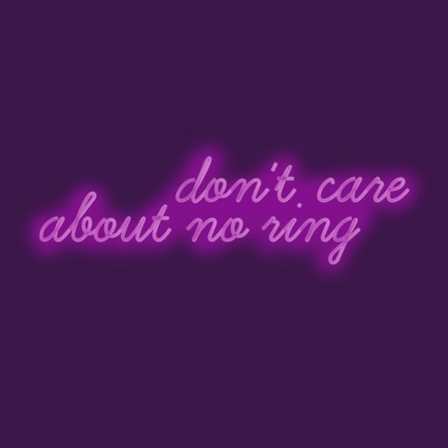 Don't Care About No Ring