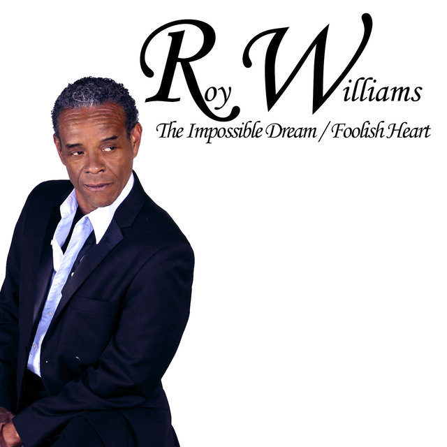 Cover art for album The Impossible Dream / Foolish Heart by Roy Williams