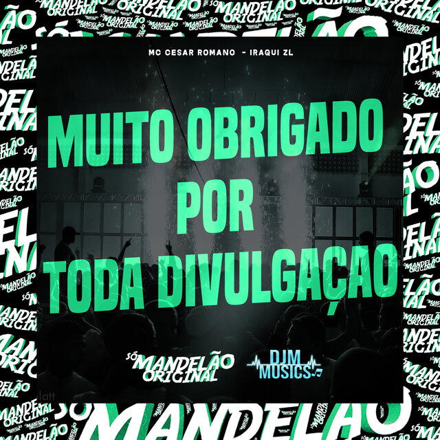 Muito Obrigado por Toda Divulgaçao