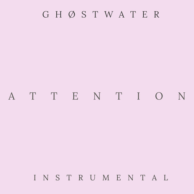 Attention (Instrumental)