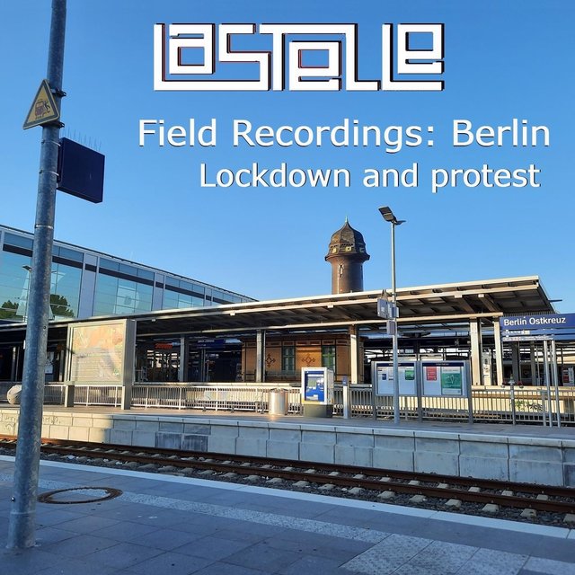 Field Recordings: Berlin: Sounds of Protests and Lockdowns
