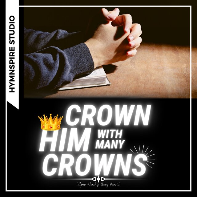Crown Him with Many Crowns (Hymn Worship Song Music)