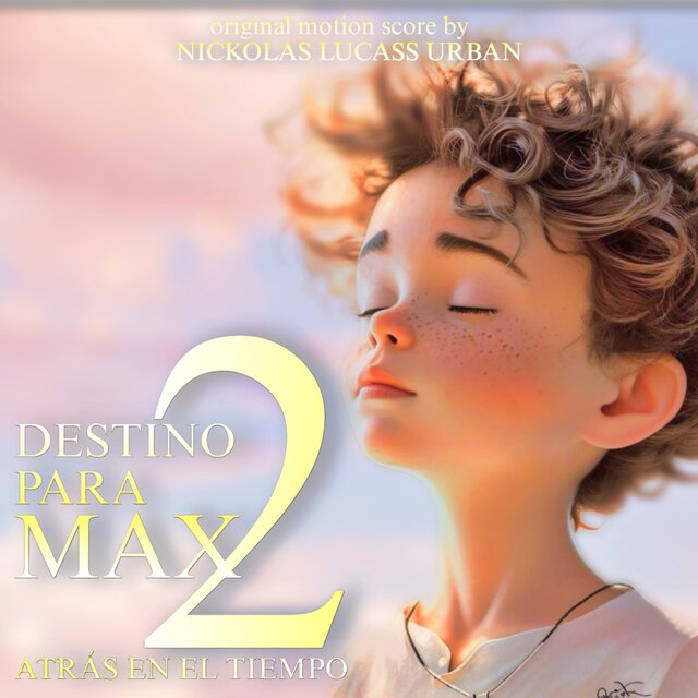 Destino Para Max 2: Atrás En El Tiempo (Original Motion Score)