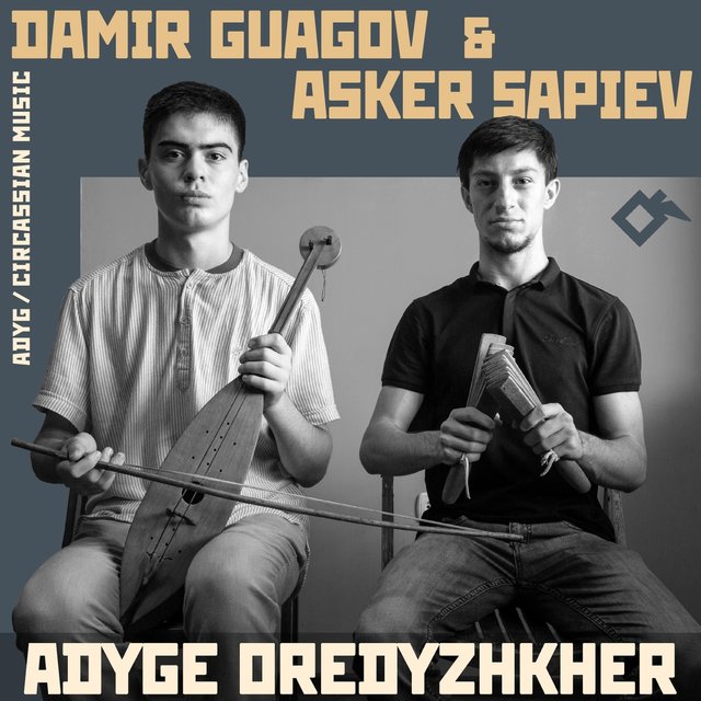 Adyge Oredyzhkher: Adyg / Circassian Music
