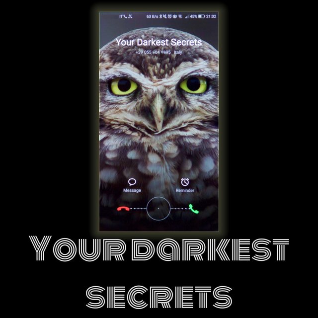 Your darkest secrets