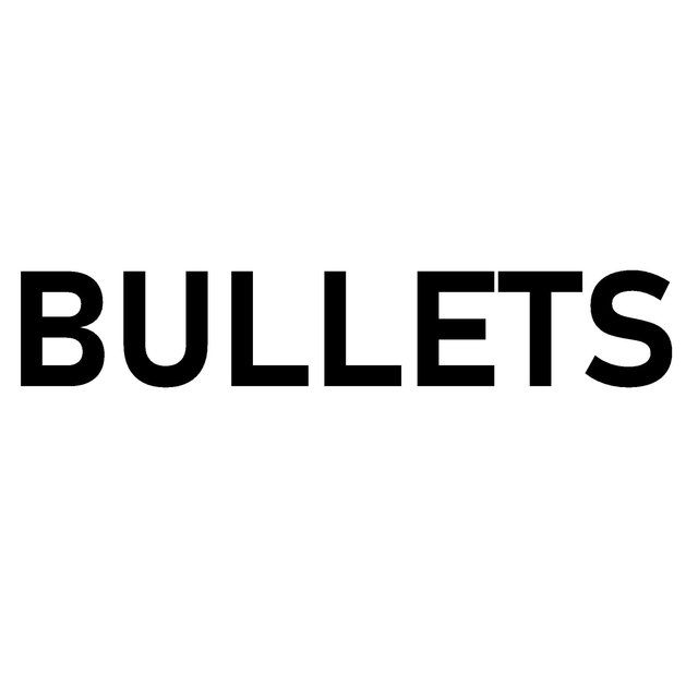 Bullets