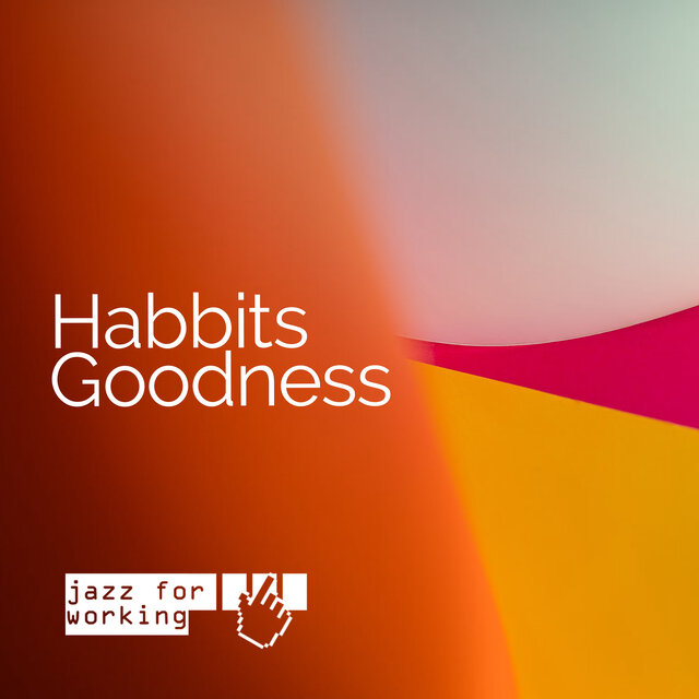 Habbits Goodness