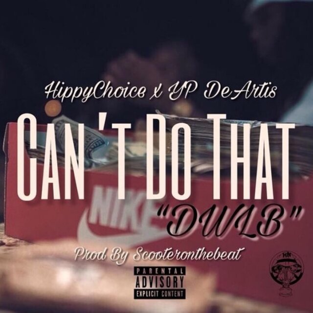 Can't Do That "Dwlb" (feat. Yp DeArtis)