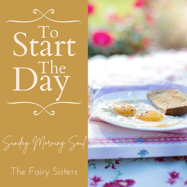 To Start the Day - Sunday Morning Soul