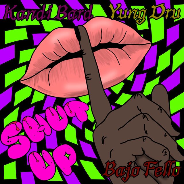 Shut Up (feat. Bajo Fello & Yung Dru)