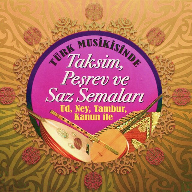Türk Musikisinde Taksim Peşrev Ve Saz Semaileri