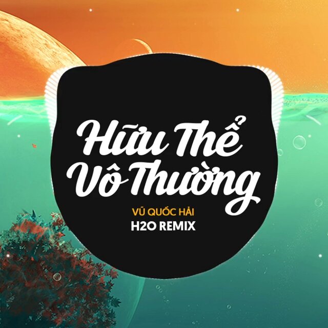 Hữu Thể Vô Thường (Remix Deep House)