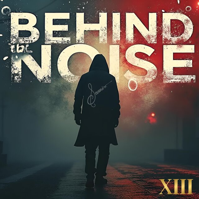 Behind the Noise