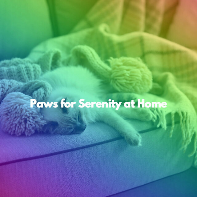 Paws for Serenity at Home