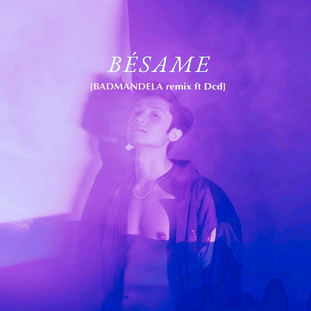 Bésame (BADMANDELA Remix)