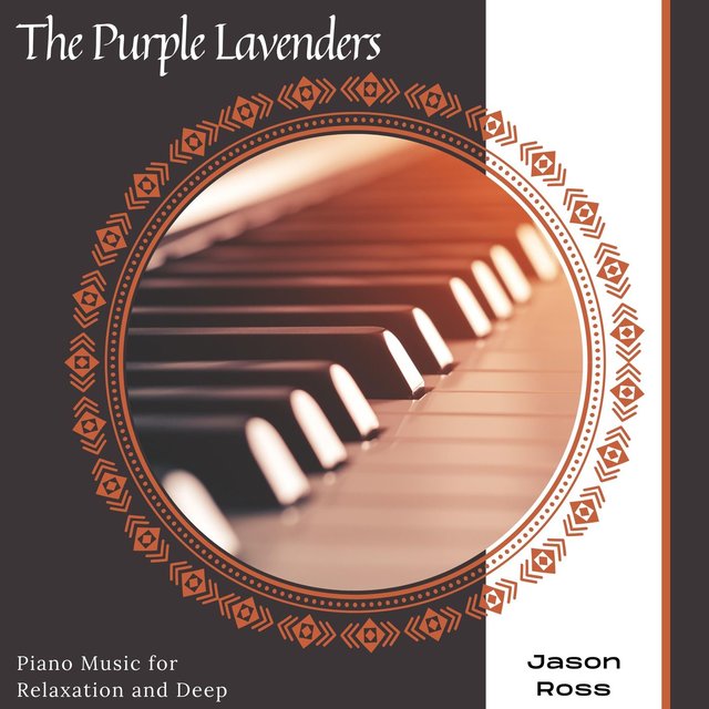 The Purple Lavenders - Piano Music For Relaxation And Deep Sleep
