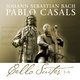 Cover art for album Bach Cello Suites 1-6 by J.s. / Casals, Pablo Bach