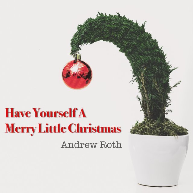 Have Yourself a Merry Little Christmas