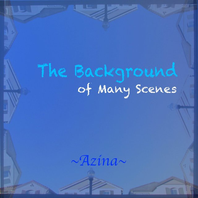 The Background of Many Scenes