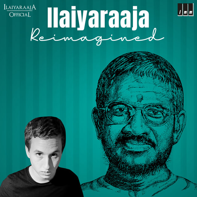 Ilaiyaraaja Reimagined