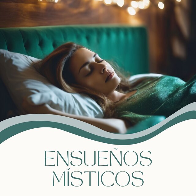 Ensueños Místicos: Un Viaje Musical Hacia Tus Sueños Profundos