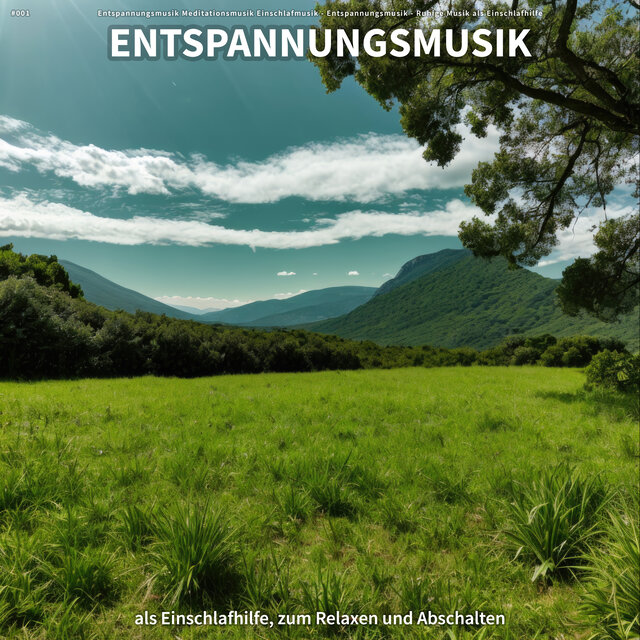 #001 Entspannungsmusik als Einschlafhilfe, zum Relaxen und Abschalten