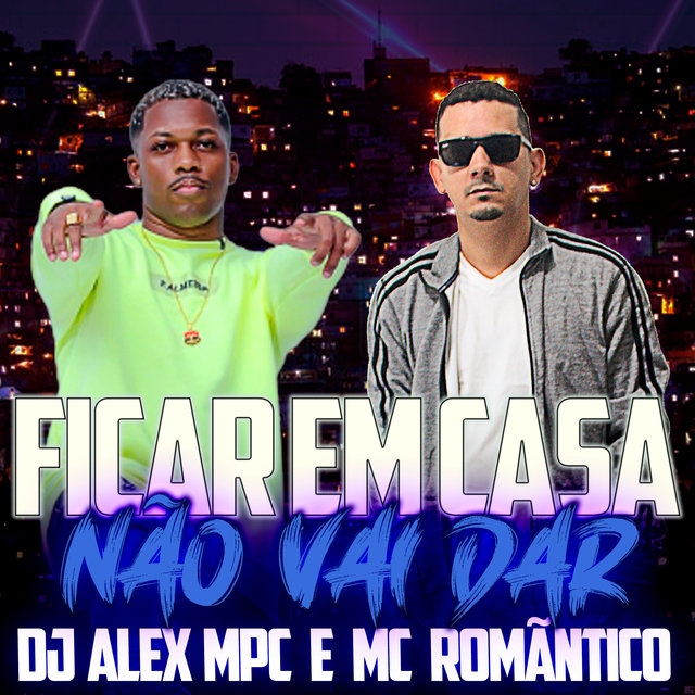 Ficar em Casa Não Vai Dar