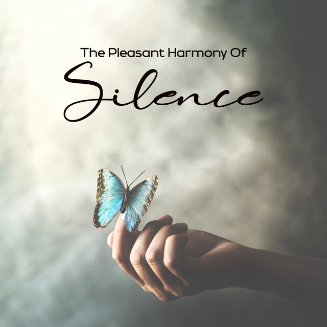 The Pleasant Harmony Of Silence