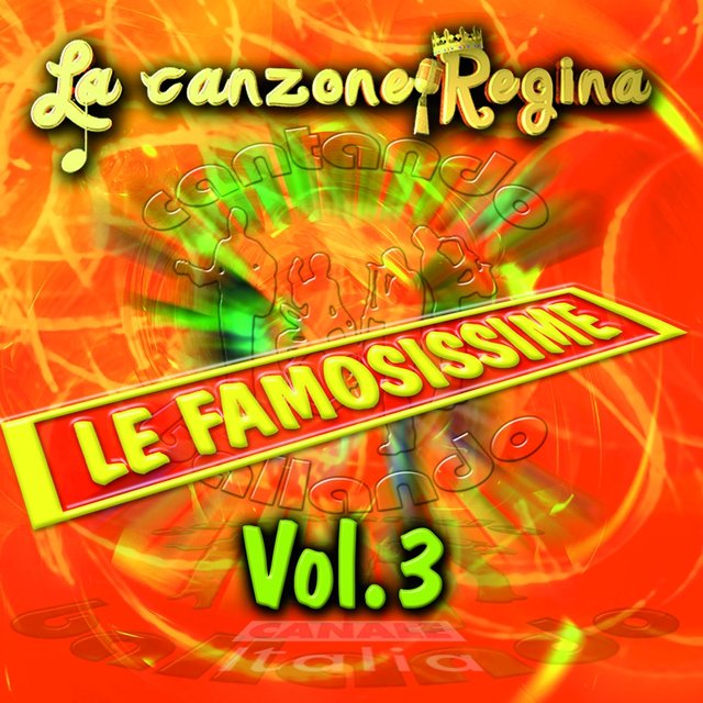 La canzone regina le famosissime, Vol. 3