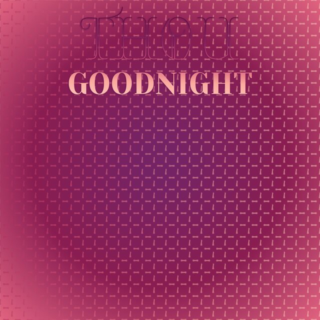 Thou Goodnight