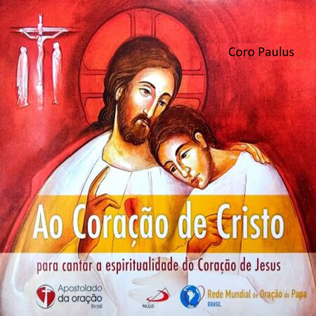 Ao Coração de Cristo (Para cantar a espiritualidade do Coração de Jesus)