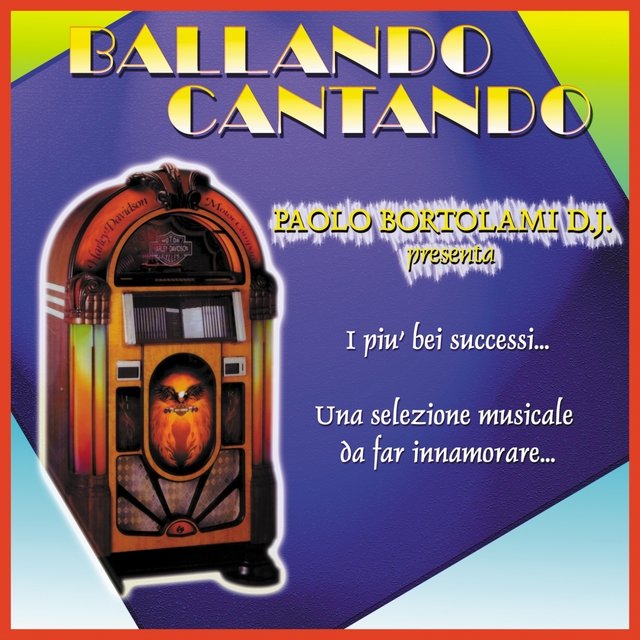Ballando cantando (Selezione da Paolo Bortolami DJ)