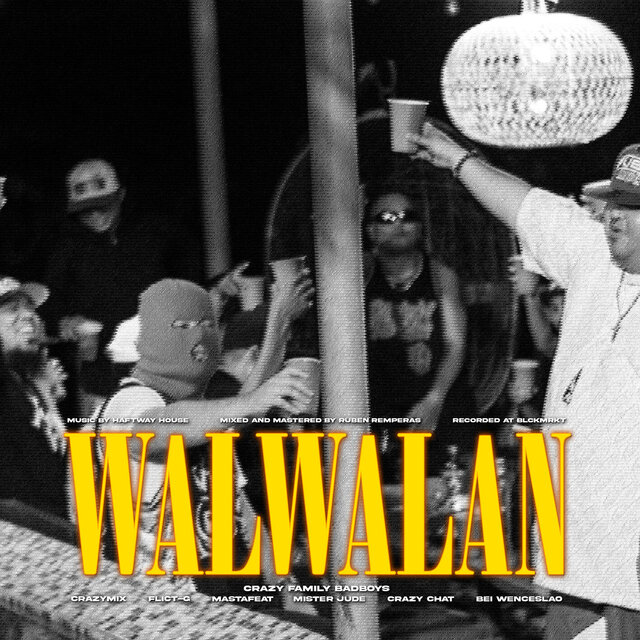 Walwalan (feat. Crazy Family Badboys)