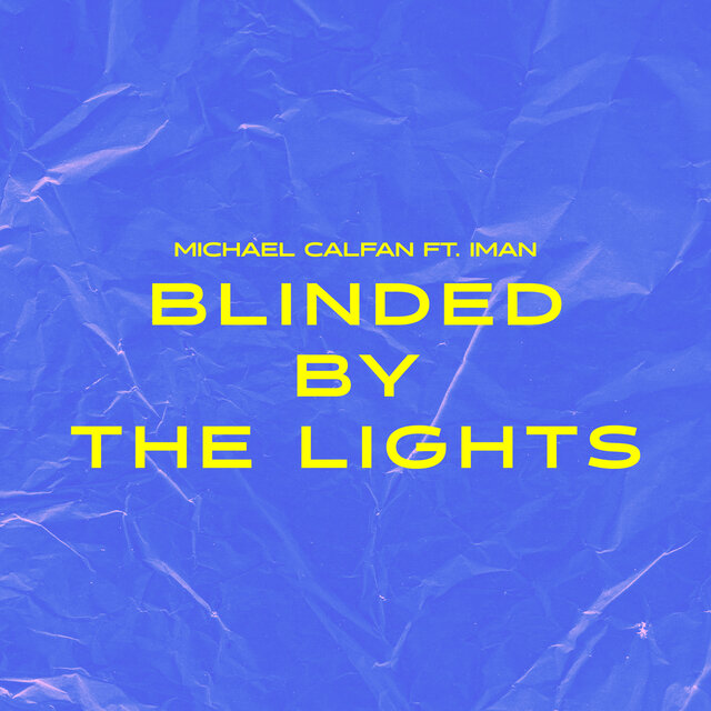 Blinded By The Lights (feat. IMAN) [Extended]