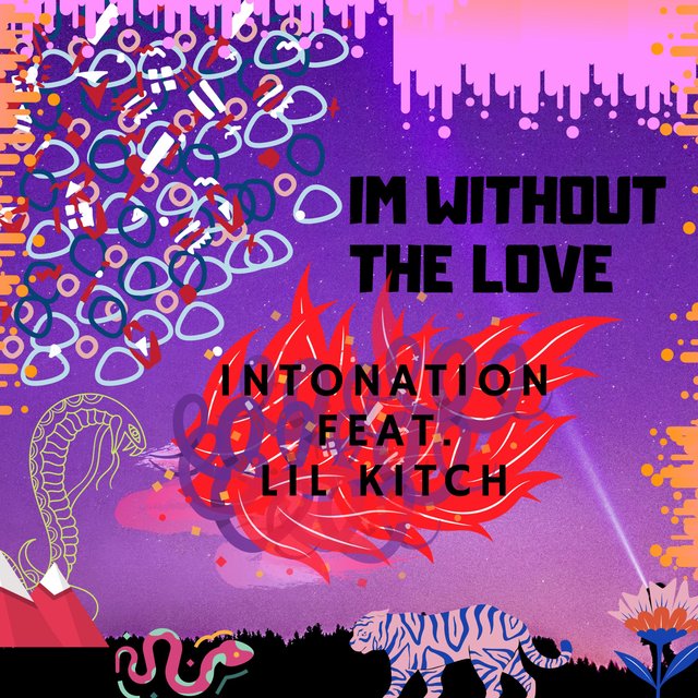 I'm Without the Love (feat. Lil Kitch)