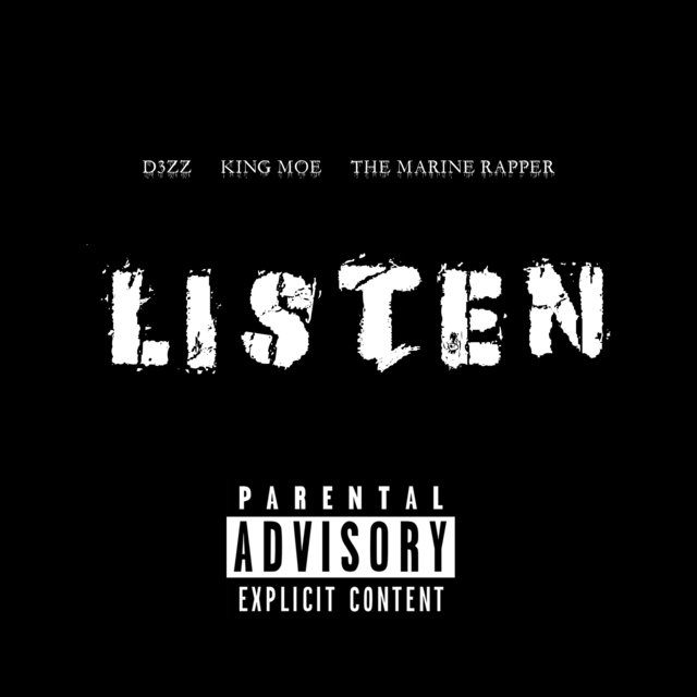 Listen (feat. King Moe & the Marine Rapper)
