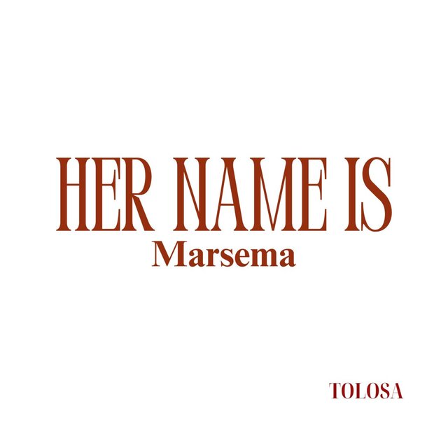 Her Name Is Marsema