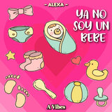 YA NO SOY UN BEBE
