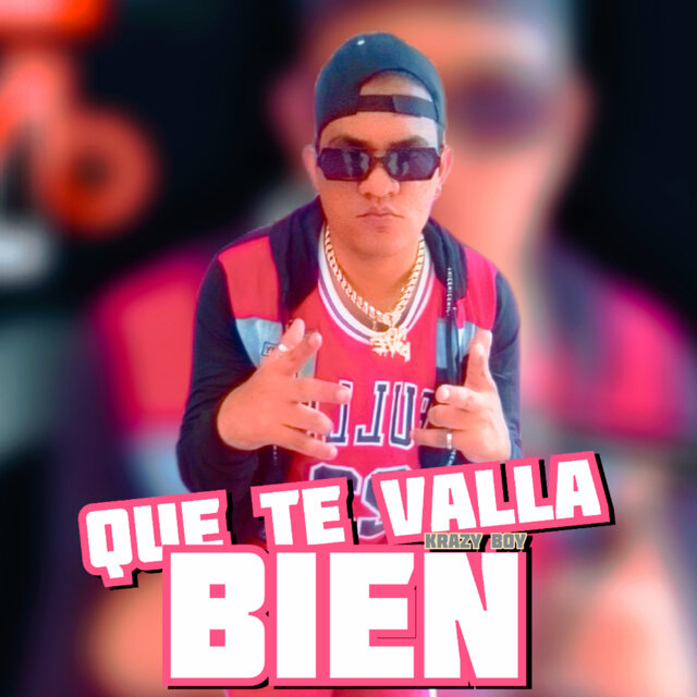 Que Te Valla Bien