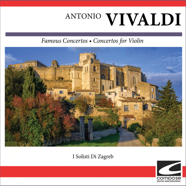 Antonio Vivaldi - Famous Concertos - Concertos for Violin