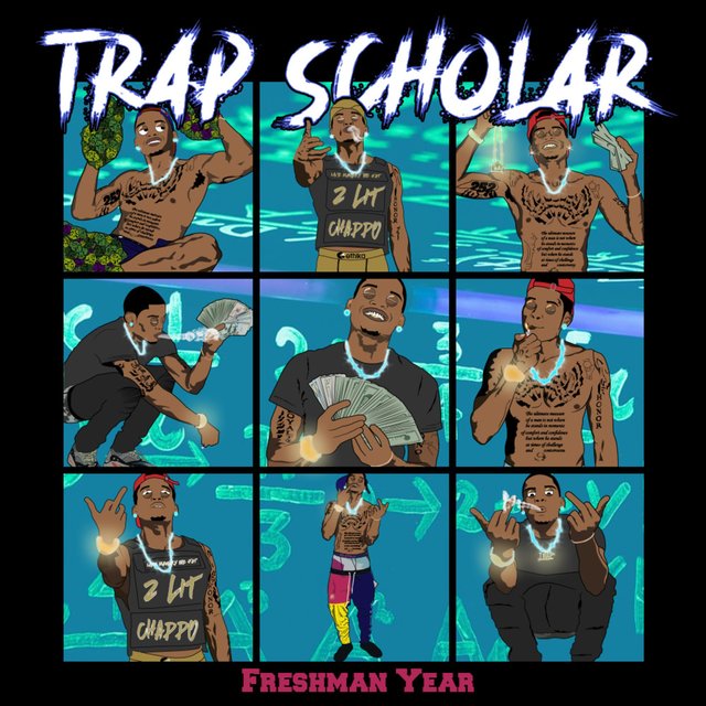 Trap Scholar : Freshman Year