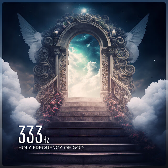 333 Hz Holy Frequency of God