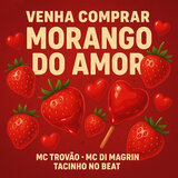 Venha Comprar Morango do Amor