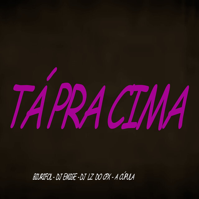 Tá pra Cima