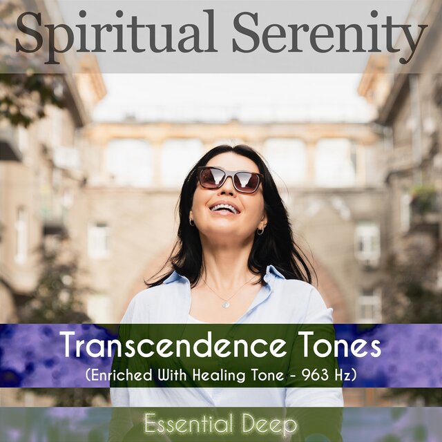 Transcendence Tones (Enriched with Healing Tone - 963 Hz)