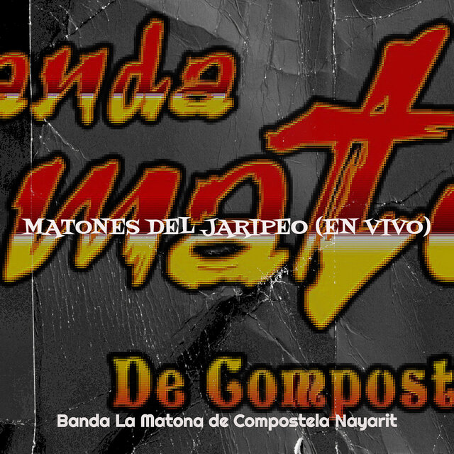 Matones Del Jaripeo (En Vivo)