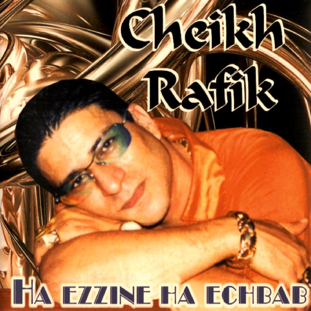 Ha Ezzine Ha Echbab