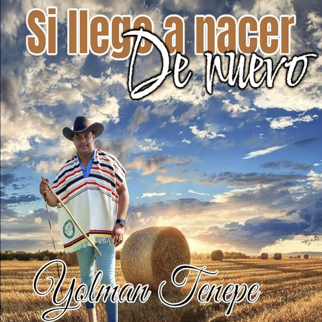 Si Llego a Nacer de Nuevo